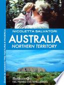 Australia. Northern Territory. Diari di viaggio tra natura e ricerca