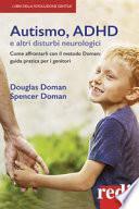Autismo, ADHD e altri disturbi neurologici. Come affrontarli con il metodo Doman: guida pratica per genitori