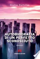 Autobiografia di un perfetto sconosciuto