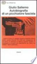 Autobiografia di un picchiatore fascista