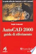 AutoCad 2000. Guida di riferimento