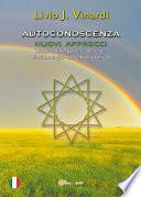 AUTOCONOSCENZA - Nuovi approcci (Biopsicoenergetica - Healing - Bioritmologia - Sistema Isoterico)