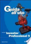 Autodesk inventor professional 9. Guida all'uso. Con CD-ROM