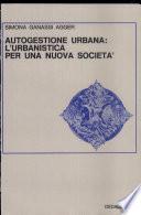 Autogestione urbana: l'urbanistica per una nuova società