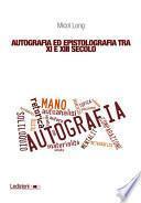Autografia ed epistolografia tra XI e XIII secolo