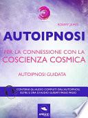 Autoipnosi per la connessione con la Coscienza Cosmica