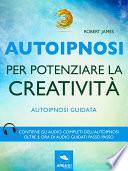 Autoipnosi per potenziare la creatività