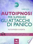 Autoipnosi per superare gli attacchi di panico