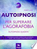 Autoipnosi per superare l’agorafobia