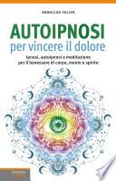 Autoipnosi per vincere il dolore