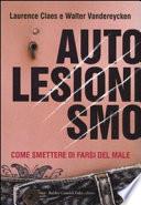 Autolesionismo. Come smettere di farsi del male