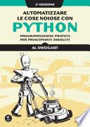 Automatizzare le cose noiose con Python. II edizione