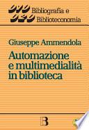Automazione e multimedialità in biblioteca