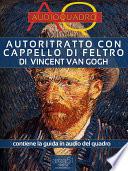 Autoritratto con cappello di feltro di Vincent Van Gogh