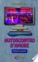 AUTOSCONTRO D'AMORE - POESIE IN JEANS -