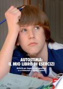 Autostima: il mio libro di esercizi