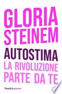Autostima. La rivoluzione parte da te