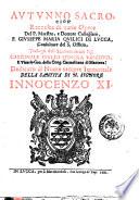 Autunno sacro, cioe raccolta di varie opere del p. maestro, e dottore collegiato, f. Giuseppe Maria Quilici di Lucca, ...
