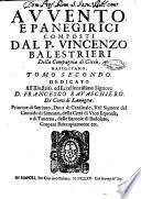 Auuento, e Panegirici composti dal P. Vincenzo Balestrieri della Compagnia di Giesu. Napolitano. Tomo secondo. ..