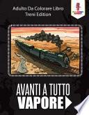 Avanti A Tutto Vapore