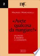 «Avete qualcosa da mangiare?»