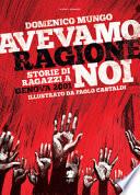 Avevamo ragione noi. Storie di ragazzi a Genova 2001