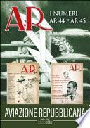 Aviazione Repubblicana. I numeri AR 44 e AR 45
