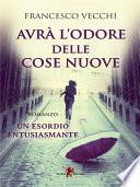 Avrà l'odore delle cose nuove