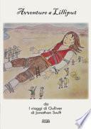 Avventure a Lilliput da «I viaggi di Gulliver» di Jonathan Swift