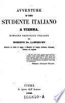Avventure d'uno studente italiano a Vienna; romanzo originale italiano