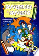 Avventure in Avvento. Vivere in famiglia l'attesa di Gesù