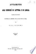 Avviamento agli esercizi di lettura e di lingua saggio proposto pei fanciulli di campagna e per le scuole festive e serali da Gio. Codemo