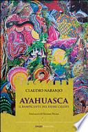 Ayahuasca. Il rampicante del fiume celeste