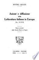Azione e diffusione della letteratura in Europa (sec. XV-XVII): Contatti di uomini e di idee