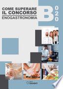 B020. Come superare il concorso. Enogastronomia