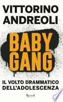Baby gang. Il volto drammatico dell'adolescenza