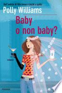Baby o non baby?