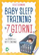 Baby Sleep Training in 7 giorni
