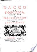 Bacco in Toscana. Ditirambo di Francesco Redi accademico della Crusca con le Annotazioni