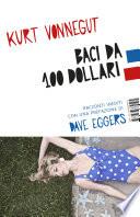 Baci da 100 dollari. Racconti inediti