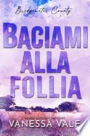 Baciami alla follia