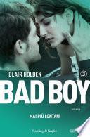 Bad boy 3. Mai più lontani