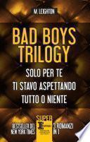 Bad Boys Trilogy