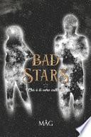 Bad Stars 1