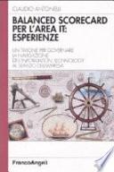 Balanced scorecard per l'area IT: esperienze. Un timone per governare la navigazione dell'Information Technology al servizio dell'impresa