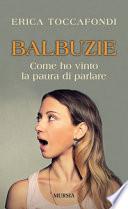 Balbuzie. Come ho vinto la paura di parlare