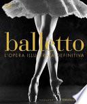 Balletto. Ediz. illustrata