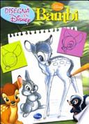 Bambi. Disegna con Disney