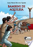 Bambini di Aquileia