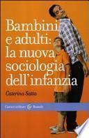 Bambini e adulti: la nuova sociologia dell'infanzia